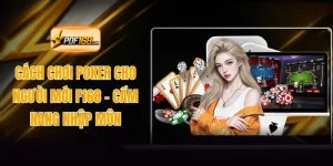 Cách Chơi Poker Cho Người Mới F168 - Cẩm Nang Nhập Môn