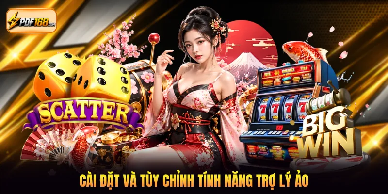 Cài đặt và tùy chỉnh tính năng trợ lý ảo