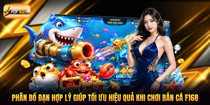 Phân bổ đạn hợp lý giúp tối ưu hiệu quả khi chơi bắn cá F168