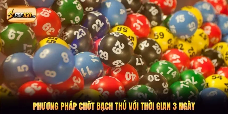 Phương pháp chốt bạch thủ với thời gian 3 ngày