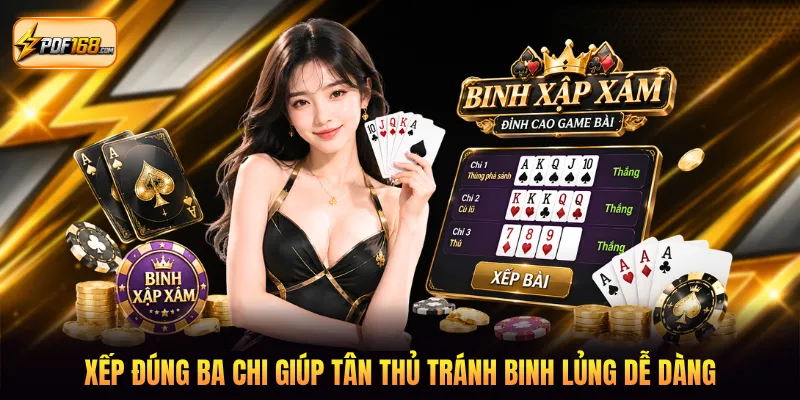 Xếp đúng ba chi giúp tân thủ tránh binh lủng dễ dàng
